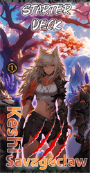 Keshi Savageclaw - Starter Deck