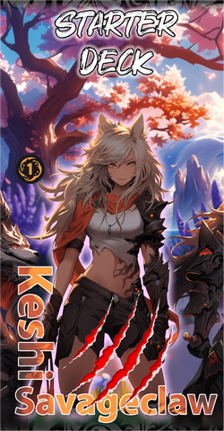 Keshi Savageclaw - Starter Deck