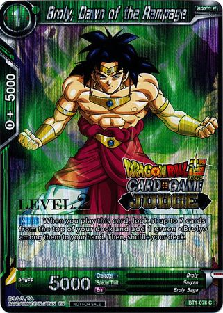 Broly, Dawn of the Rampage (Level 2) (BT1-076) [Judge Promotion Cards]